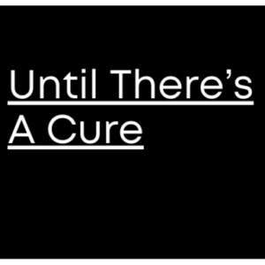 Group logo of Until There’s A Cure